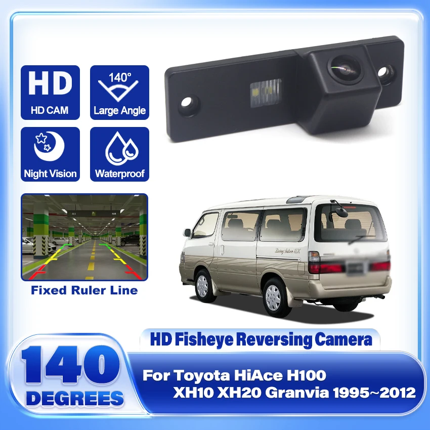 Car Rear View Camera For Toyota HiAce H100 XH10 XH20 Granvia 1995~2010 2011 2012 Night Vision Waterproof 140° Wide Angle