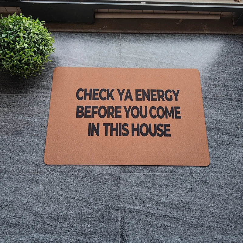 Welcome Mat for Entrance Custom Check Ya Energy Before You Come In This House Floor Carpet In The Hallway Front Porch Decoration