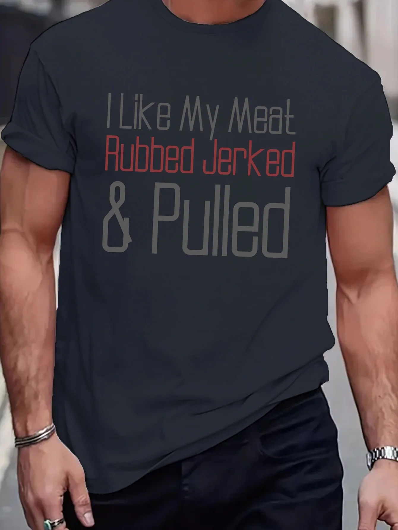 ผู้ชายมีสไตล์ "I Like My Meat Rubbed Jerked & Pulled" เสื้อยืดพิมพ์ลายสร้างสรรค์, สบายสบายๆฤดูร้อนคอลูกเรือแขนสั้น