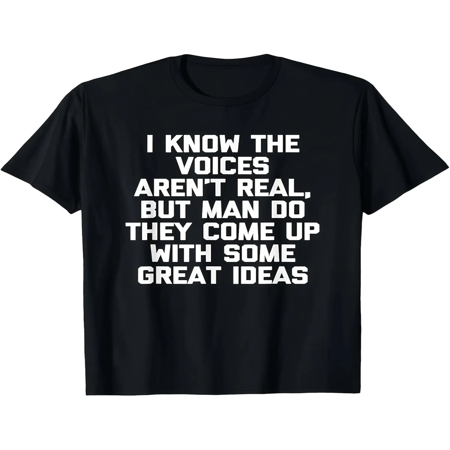 Funny Psychotic Voice Hearing Humor T-Shirt - _I Know The Voices Aren't Real But They Have Some Great Ideas_ - Soft Breathable Retro Casual Tee with Digital Print, Round Neck Short Sleeve for All Unisex T Shirt Gift For Her