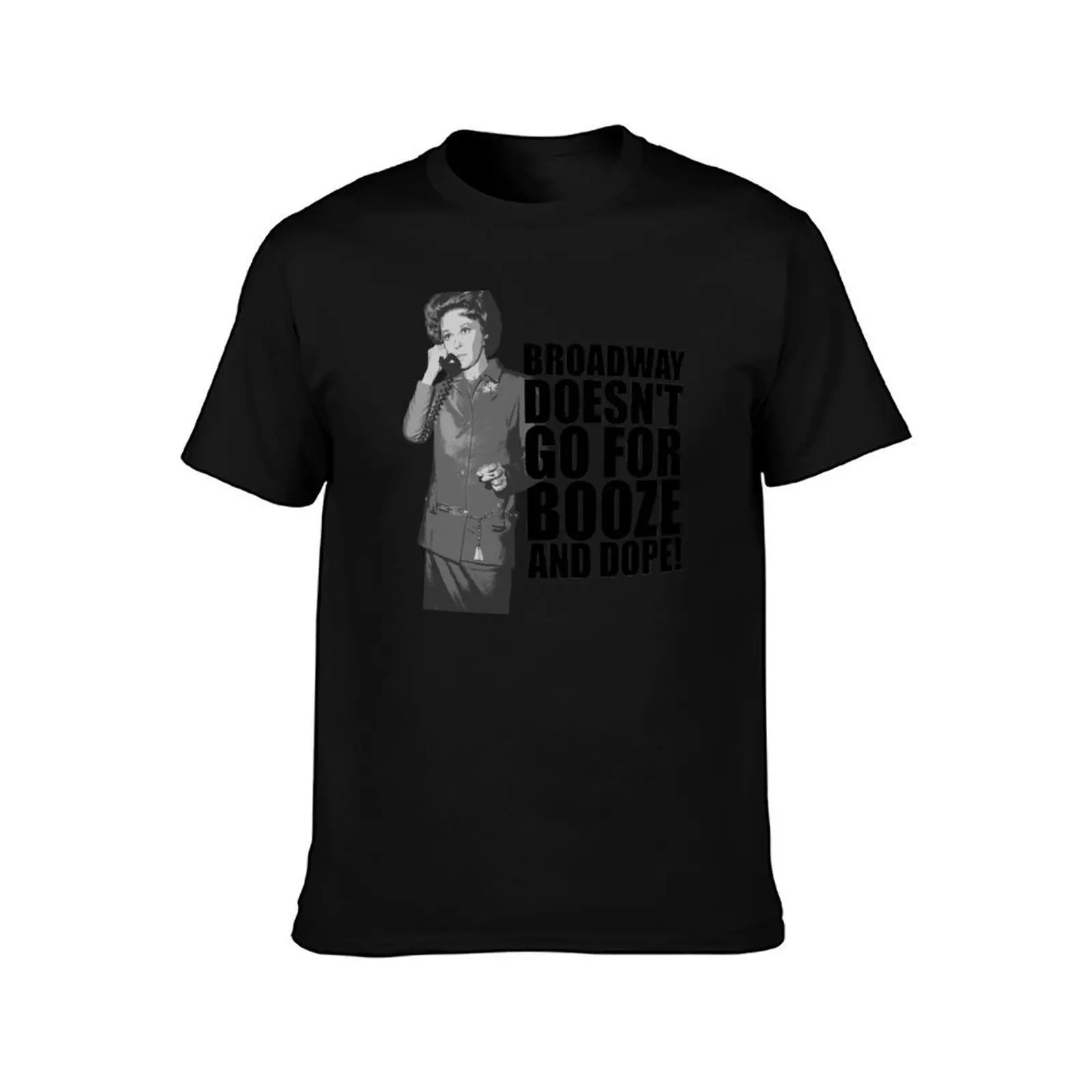 Booze and Dope Helen Lawson Susan Hayward Black 2 T-Shirt Work Outdoor for Men T-Shirt