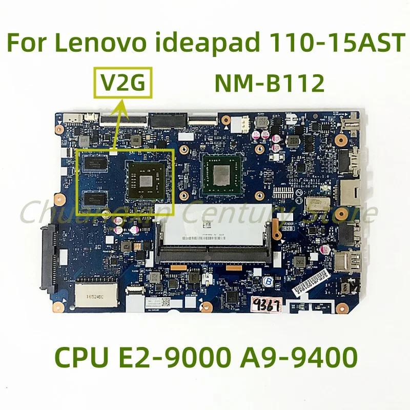 

Suitable for Lenovo ideapad 110-15AST laptop motherboard NM-B112 with CPU E2-9000 A9-9400 V2G 100% Tested Fully Work