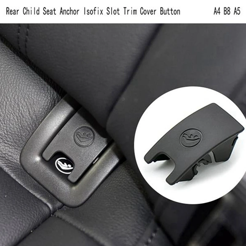 4 Pcs Car Rear Child Seat Anchor Isofix Slot Trim Cover Button For  A4 B8 A5 8T0887187