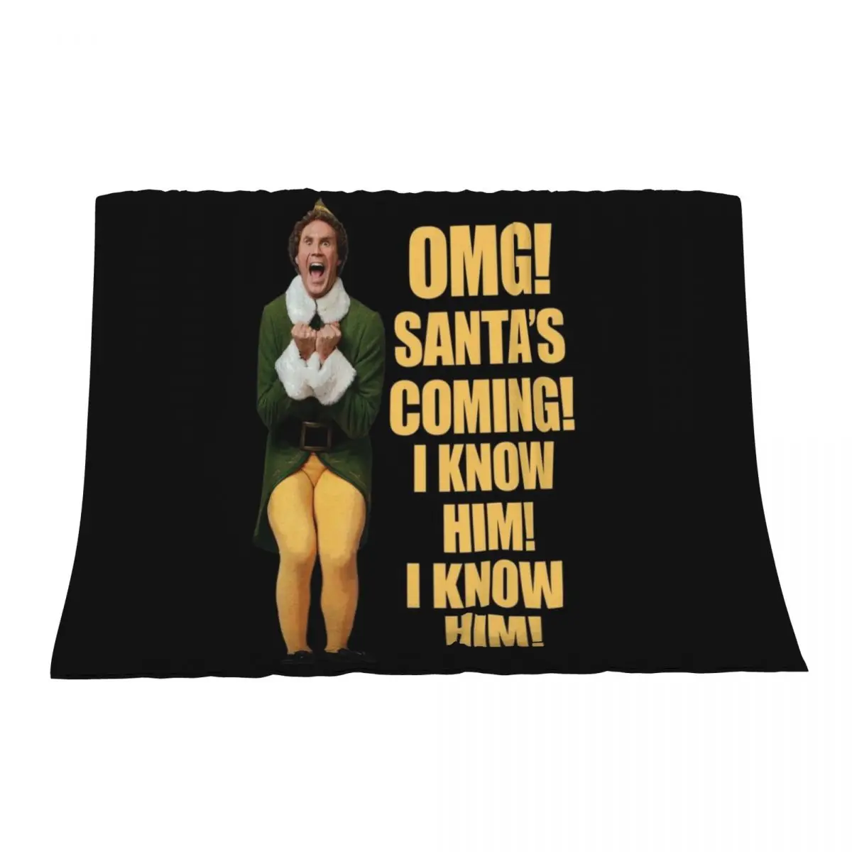 

OMG!! SANTA'S COMING I KNOW HIM!I KNOW HIM!! Elf Christmas Movie Buddy Will Ferrell yellow Throw Blanket