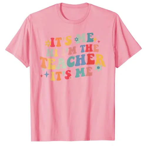 It’s Me Hi I’m The Teacher It’s Me Funny Teacher-Quote T-Shirt Flower Print Saying Graphic Tee Schoolwear Top Teacher's Day Gift