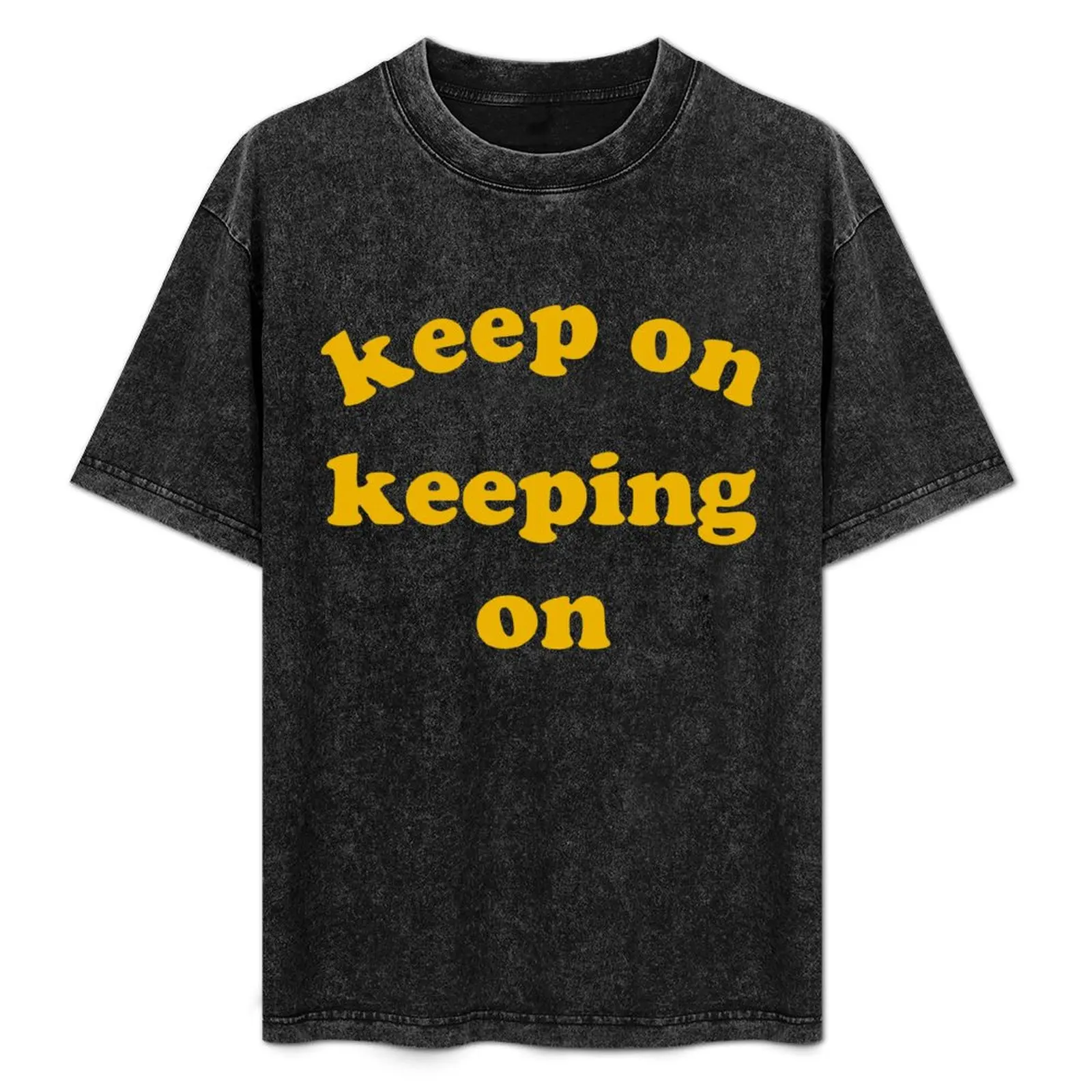 

Keep on Keeping On T-Shirt Independence Day Short Sleeve T-Shirt