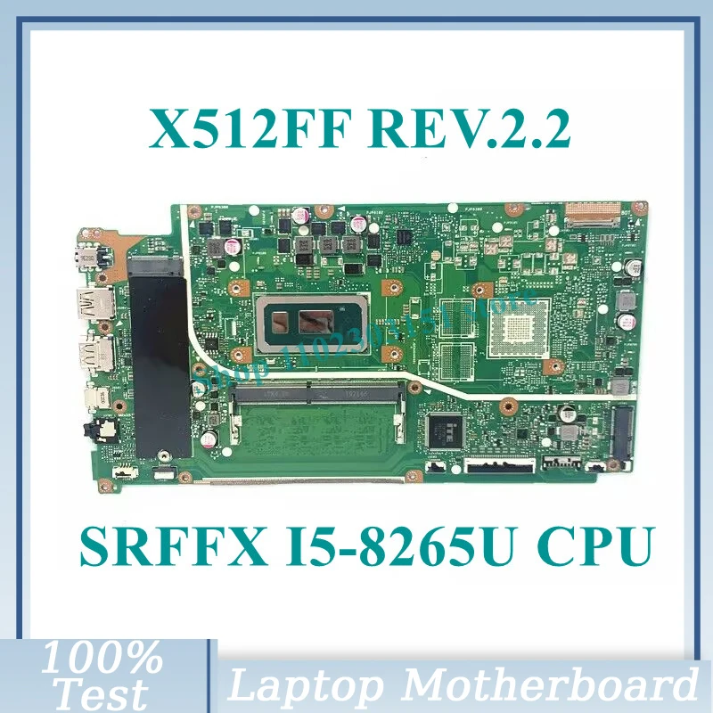 X512FF REV.2.2 With SRFFX I5-8265U CPU 4GB Mainboard 60NB0KR0-MB3001 For Asus Laptop Motherboard 100% Fully Tested Working Well