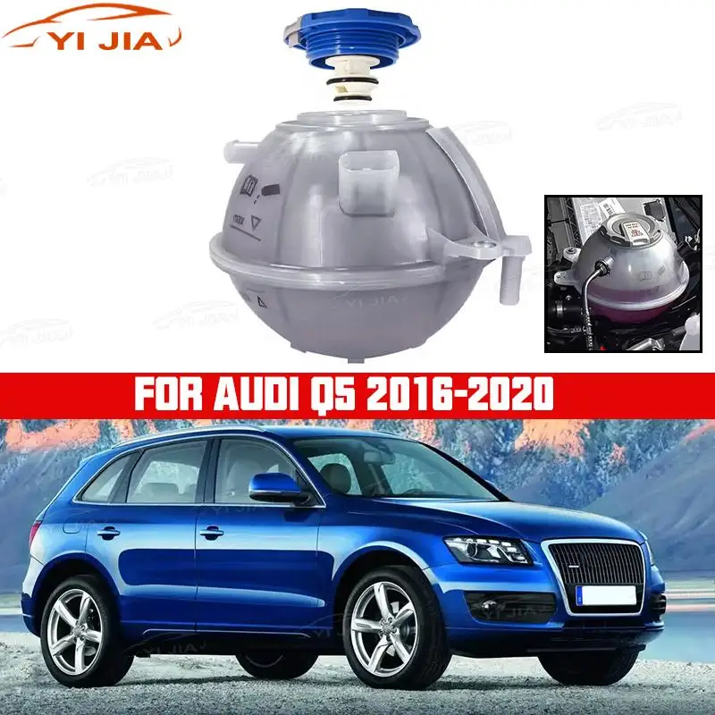 

For AUDI Q5 2016-2020 Car Engine Radiator Coolant Bottle Overflow Reservoir Expansion Tank with cover 80A121405AQ 80A121405T