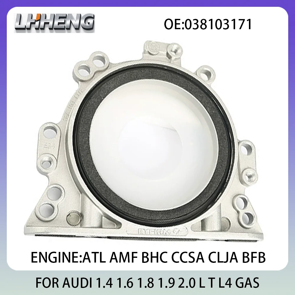 

Engine crankshaft rear oil seal For AUDI A2 A3 A4 A6 TT 1.4L 1.6L 1.8L 1.9L 2.0L L4 038103171 038103171B 038103171C ATL 95-13