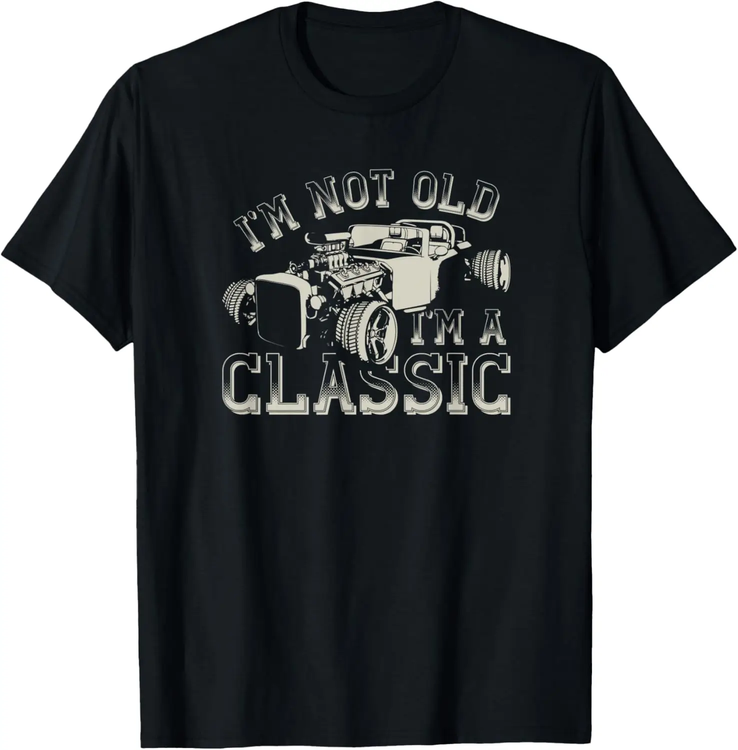 

Футболка Im Not Old Im A Classic, винтажная классическая машина HotRod Rat Rods