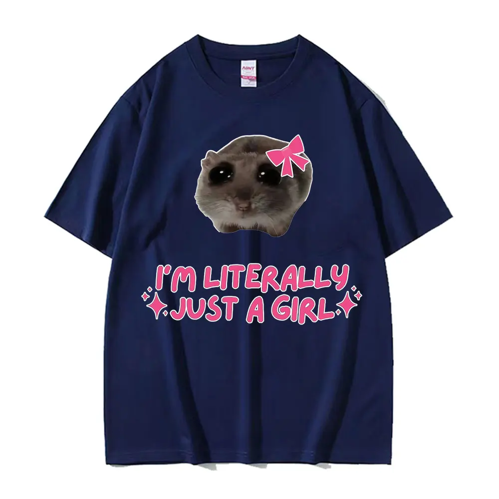 I'm Literally Just A Girl Hamster Funny Meme T-shirt Men Women Clothing Cute Casual Harajuku Classic T Shirt Oversized Tee Shirt