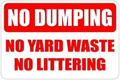 No Dumping No Yard Waste No Littering   Sign Pre-Drilled Holes--Tin Sign