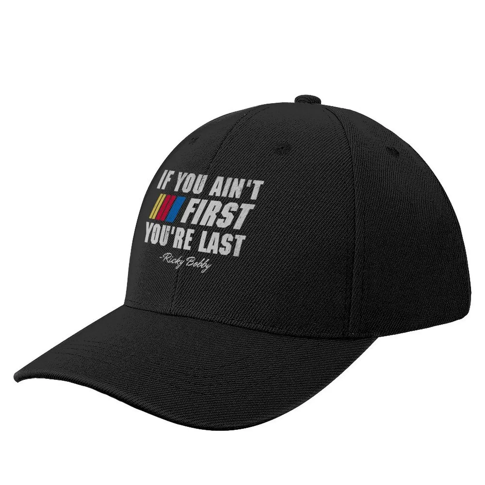 

Talladega Nights Ricky Bobby If You Ain't First You're Last Baseball Cap Designer Hat Rave Fashion Beach Caps For Women Men's