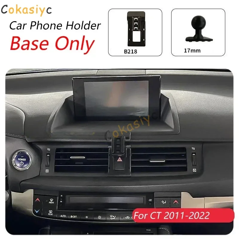 Holder Base For Lexus CT 2011-2022 ct200h Car Phone Holder Special Fixed Bracket Base 17mm Not Blocking Air Outlet  Accessories