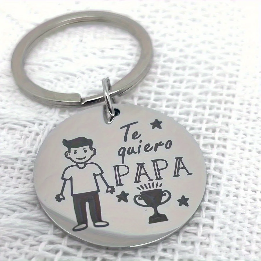 1 Spanish "I love you dad" round stainless steel keychain, birthday and Father's Day gifts for dad
