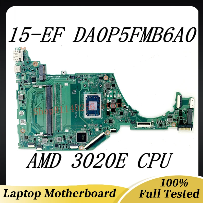 

High Quality Mainboard For HP 15-EF 15S-EQ DA0P5FMB6A0 Laptop Motherboard With 3020E AMD CPU 100% Fully Tested Working Well