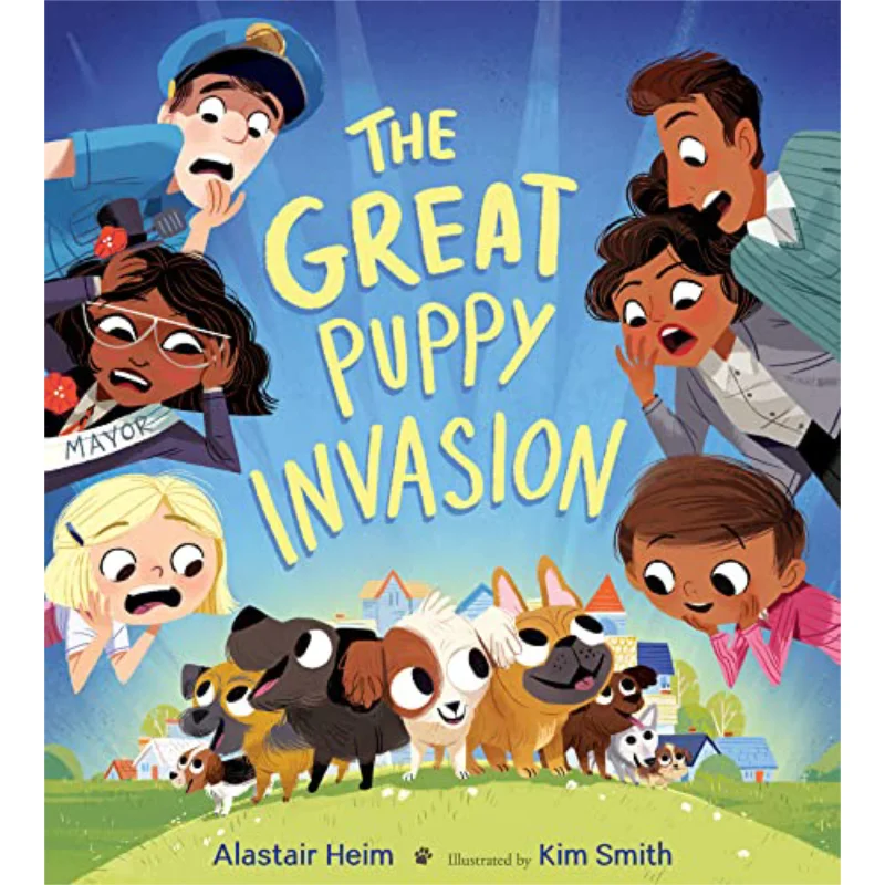 

The Great Puppy Invasion Alastair Heim Houghton Mifflin Harcourt 9780544999176 Book