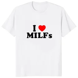 I Love MILFs Heart Graphic Printed Funny Male T Shirts Casual Streetwear Short Sleeve Korea Style T-shirt Soft Y2K Mens Clothing