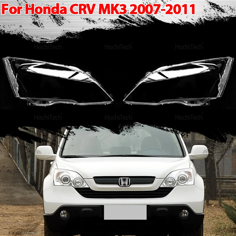 

For Honda CR-V CRV MK3 2007 2008 2009 2010 2011 Auto Headlamp Cover Headlight Caps Lampshade Housing Lamp Shell Glass Lens