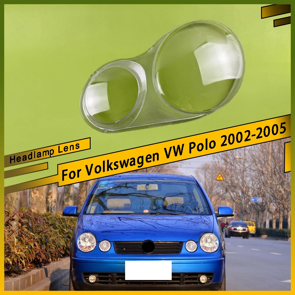 

For Volkswagen VW Polo 2002 2003 2004 2005 Headlamps Transparent Lamp Shell Headlight Cover Lens Replace Original Lampshade