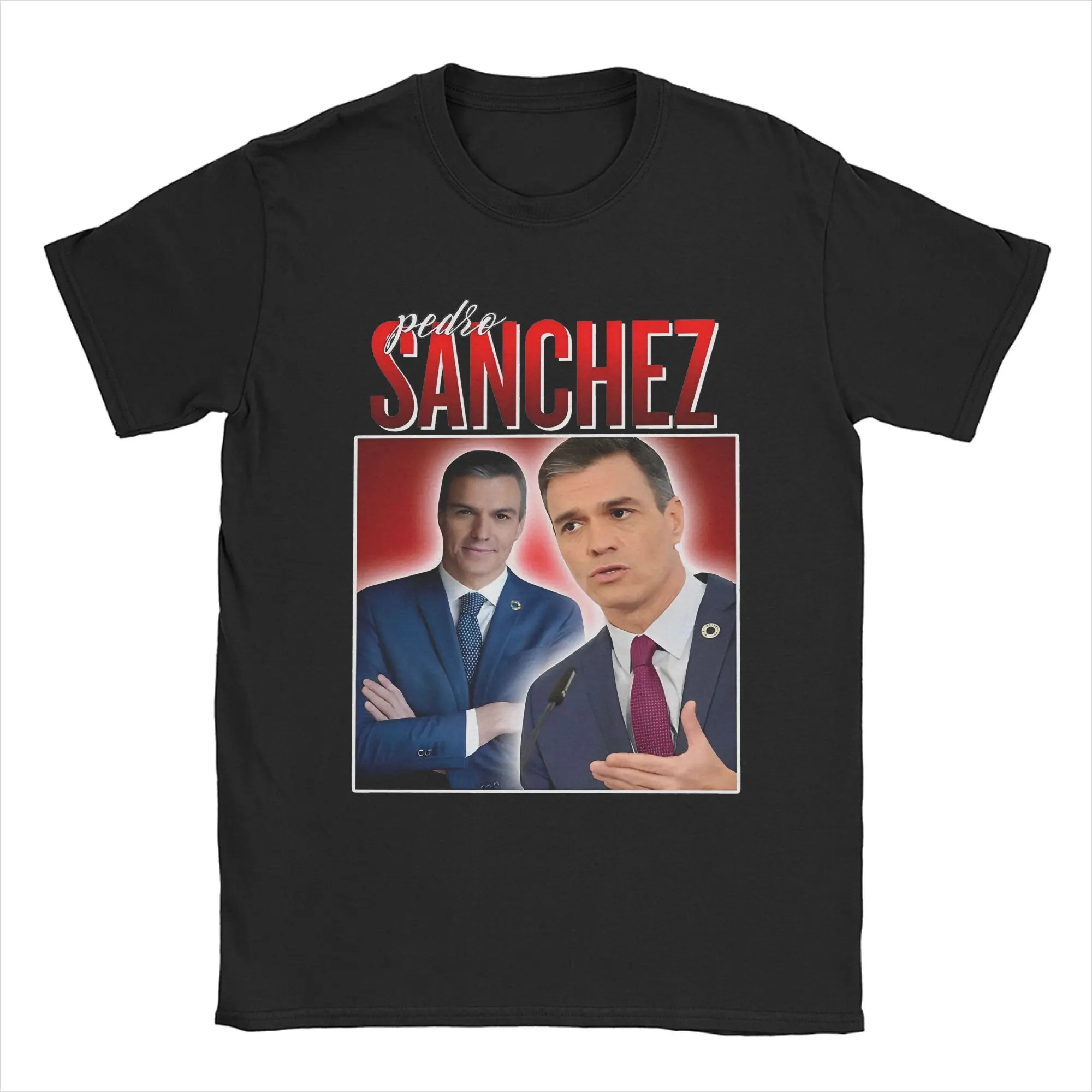 Men T-Shirt Pedro Sanchez Spain PSOE Humor Cotton Tee Short Sleeve Perro Sanxe Sanche Dog T Shirt Crewneck merchandise Gift Idea