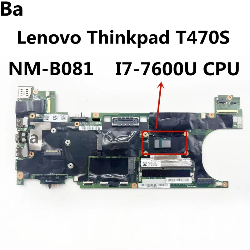 

For Lenovo Thinkpad T470S Laptop Motherboard NM-B081 With CPU I7-7600U RAM 8G