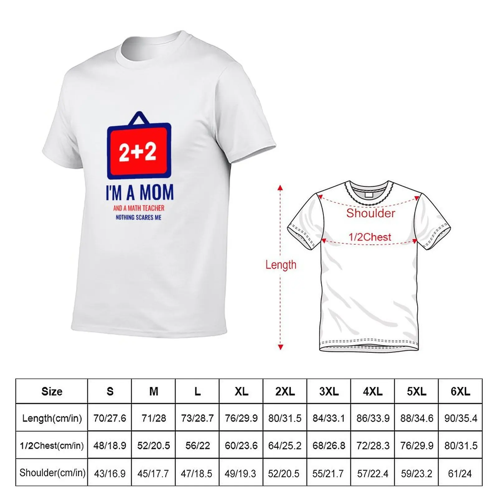 I'm A Mom And A Math Teacher, Nothing Scares Me T-Shirt essential t shirt t shirt man plain T-Shirt