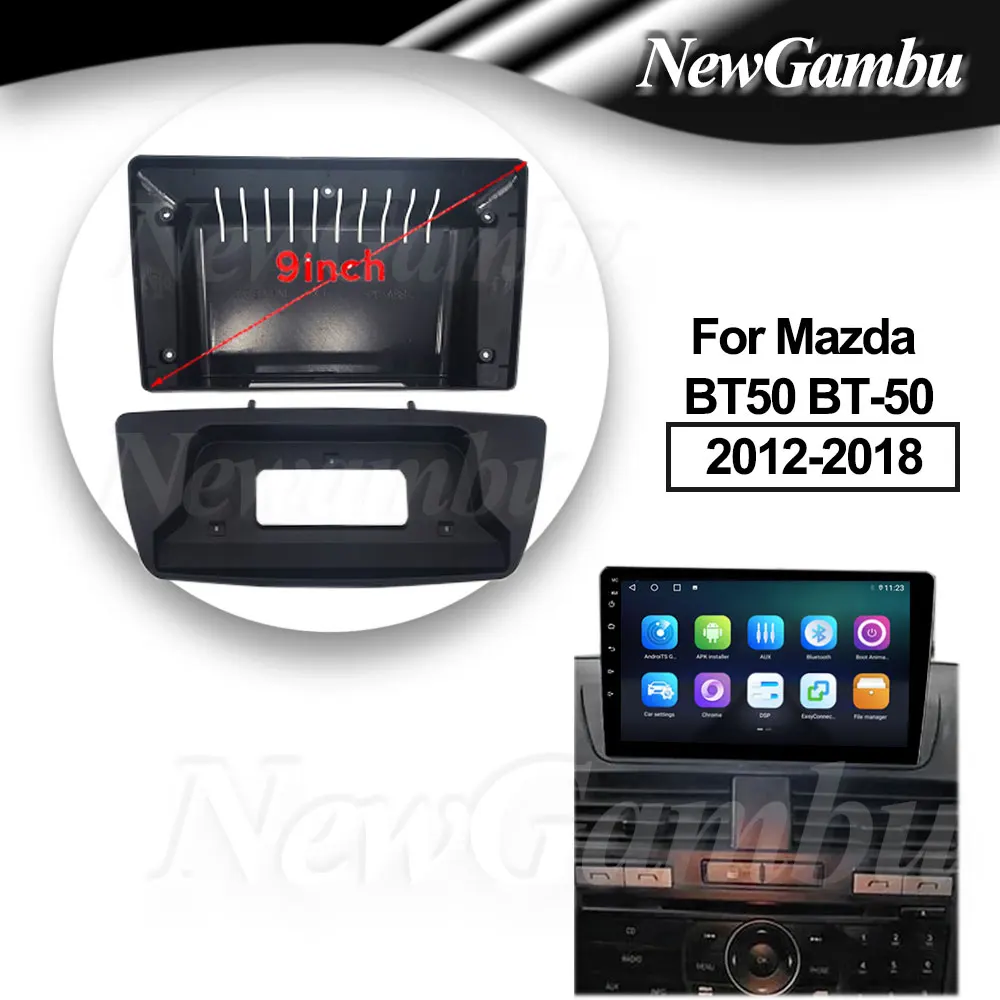 9 pulgadas para Mazda BT50 BT-50 2012-2018 marco de Fascia sin Cable Kits de molduras de tablero Panel de Facia pantalla de reproductor de Radio 2 Din