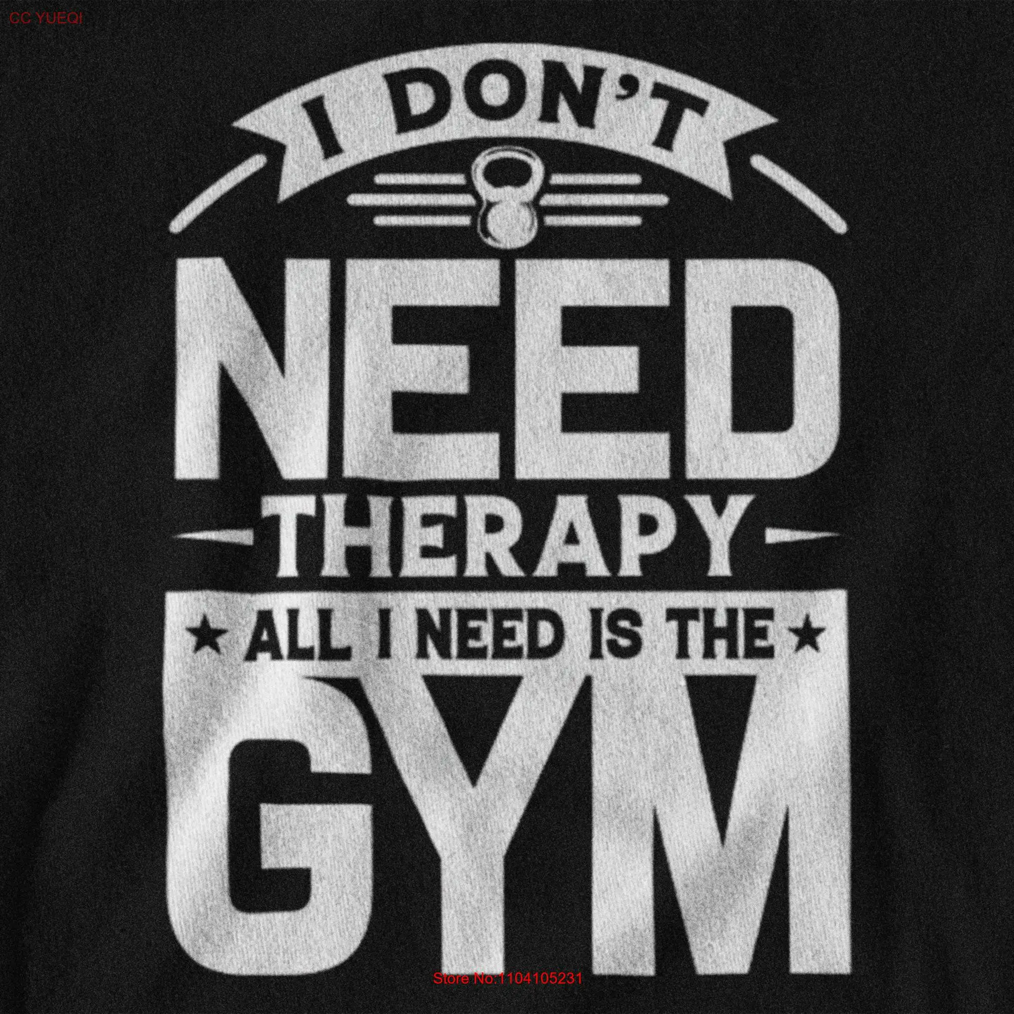 Fitness Motivation T Shirt 'I Don't Need Therapy Just the Gym' Workout Enthusiast Apparel Gym Lover Active Lifestyle Wear