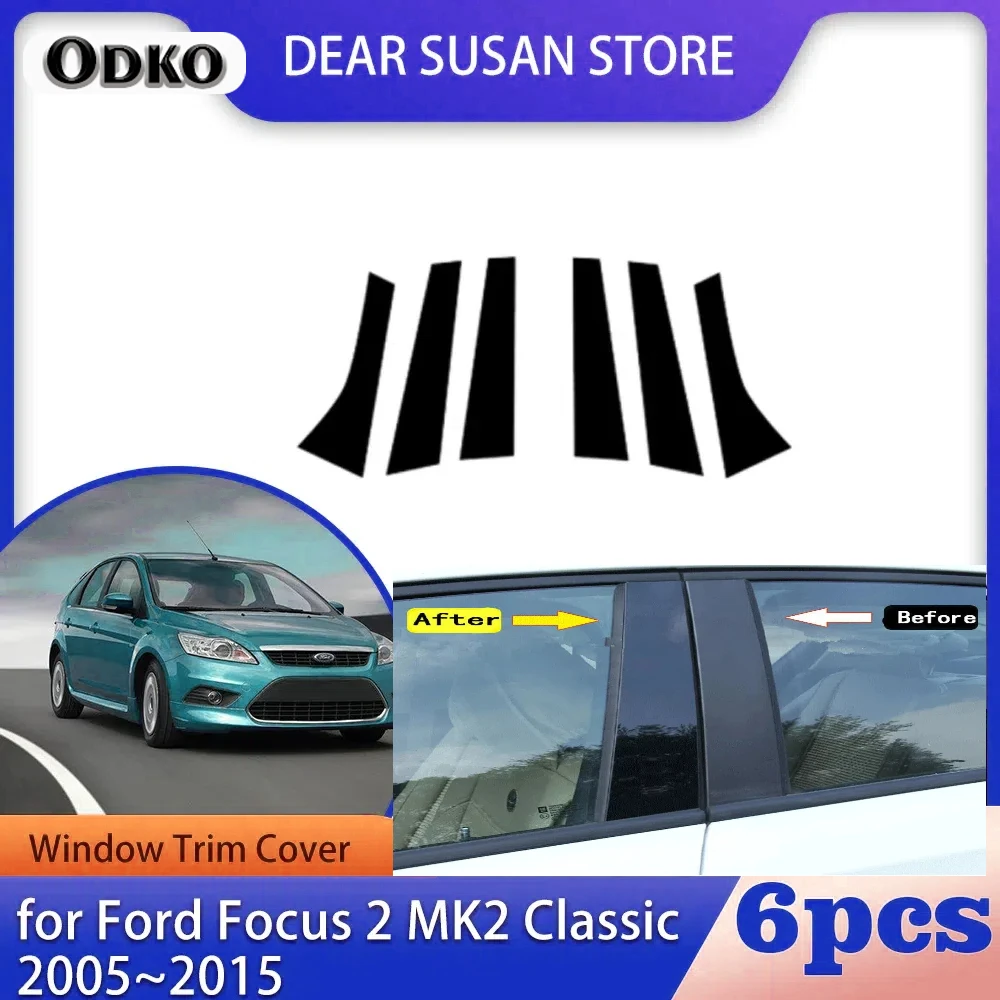 

6Pcs Car Pillar Posts Door Window Trim Cover Stickers Decal for Ford Focus Sedan/Hatchback 2005 2006 2007 2008 2009 2010-2014