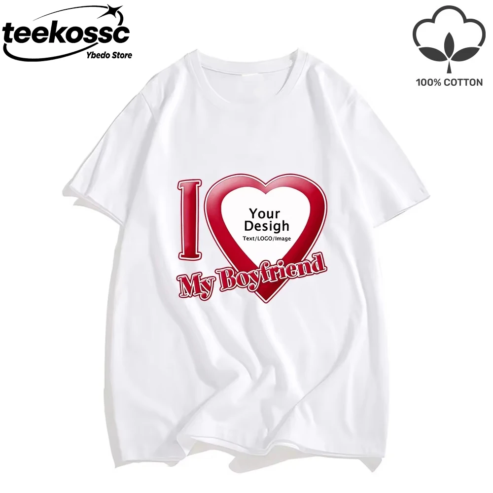 DIY I Love My Boyfriend Girlfriend T-Shirts For Womens Men Summer Cotton Short Sleeve Tops O-Neck Oversized Tees Couple Clothes