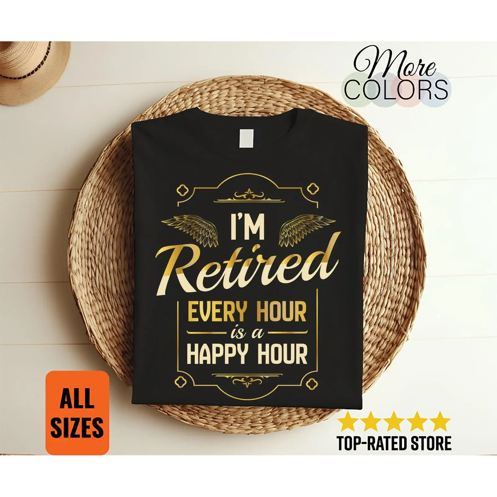 I'm Retired Every Hour Is A Happy Funny Retirement T Shirt Retiree Humor Senior Celebration Top vintage Washed fashion