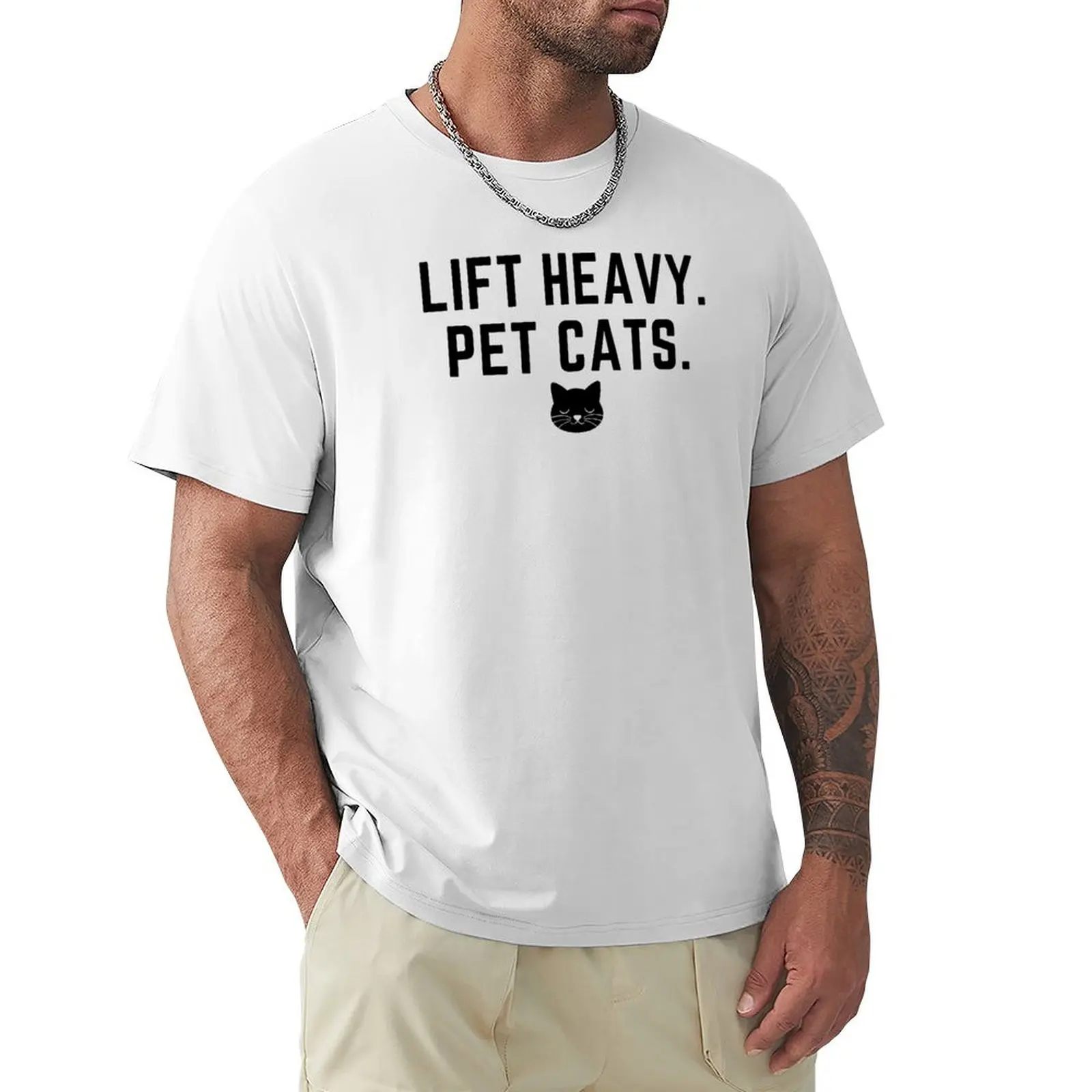 

Lift heavy. Pet cats. T-shirt hippie clothes summer clothes blanks funnys black t shirts for men