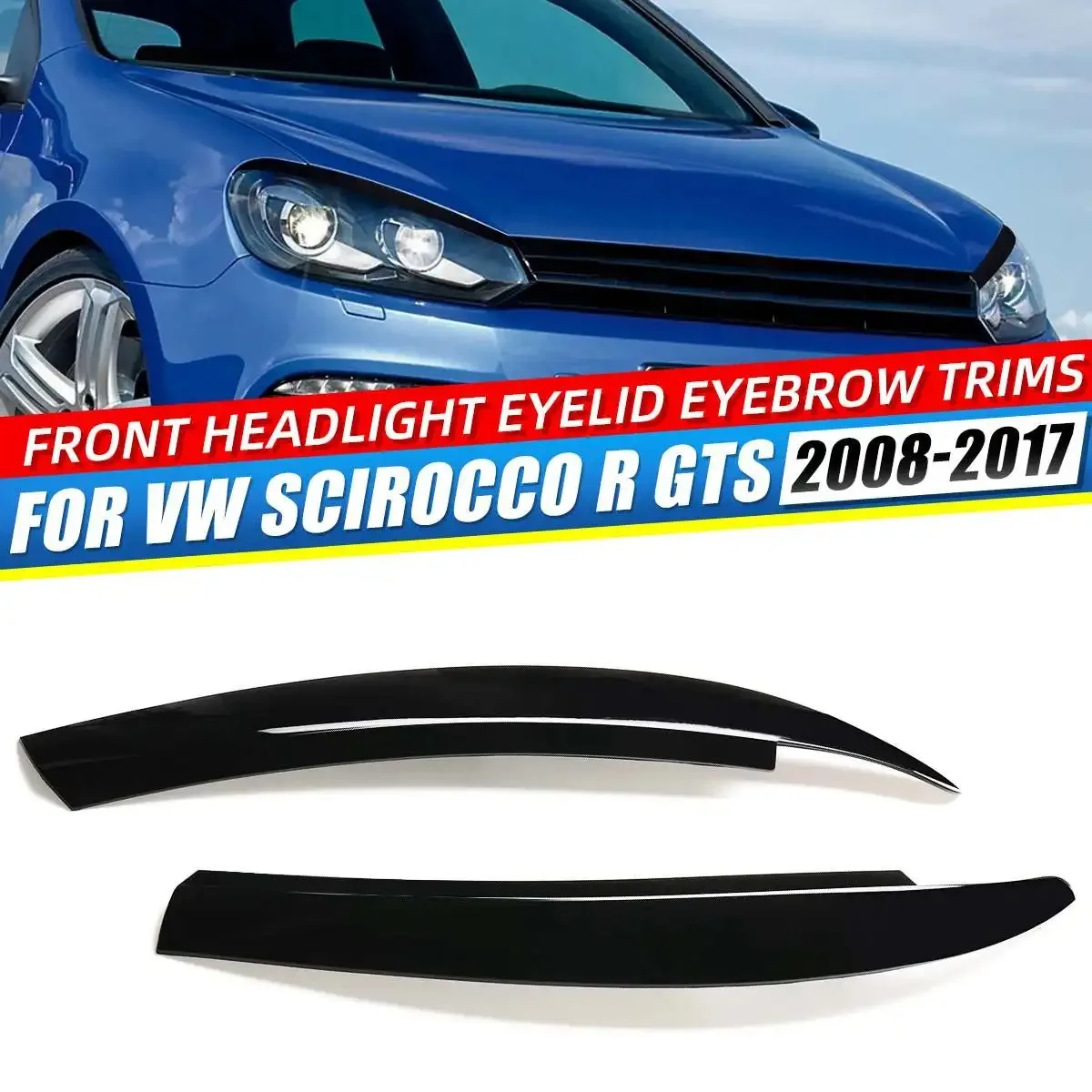 

Car Front Headlights Eyebrow Eyelids Trim Stickers Cover For VW Scirocco R GTS 2008-2017 Headlamp Eyebrow