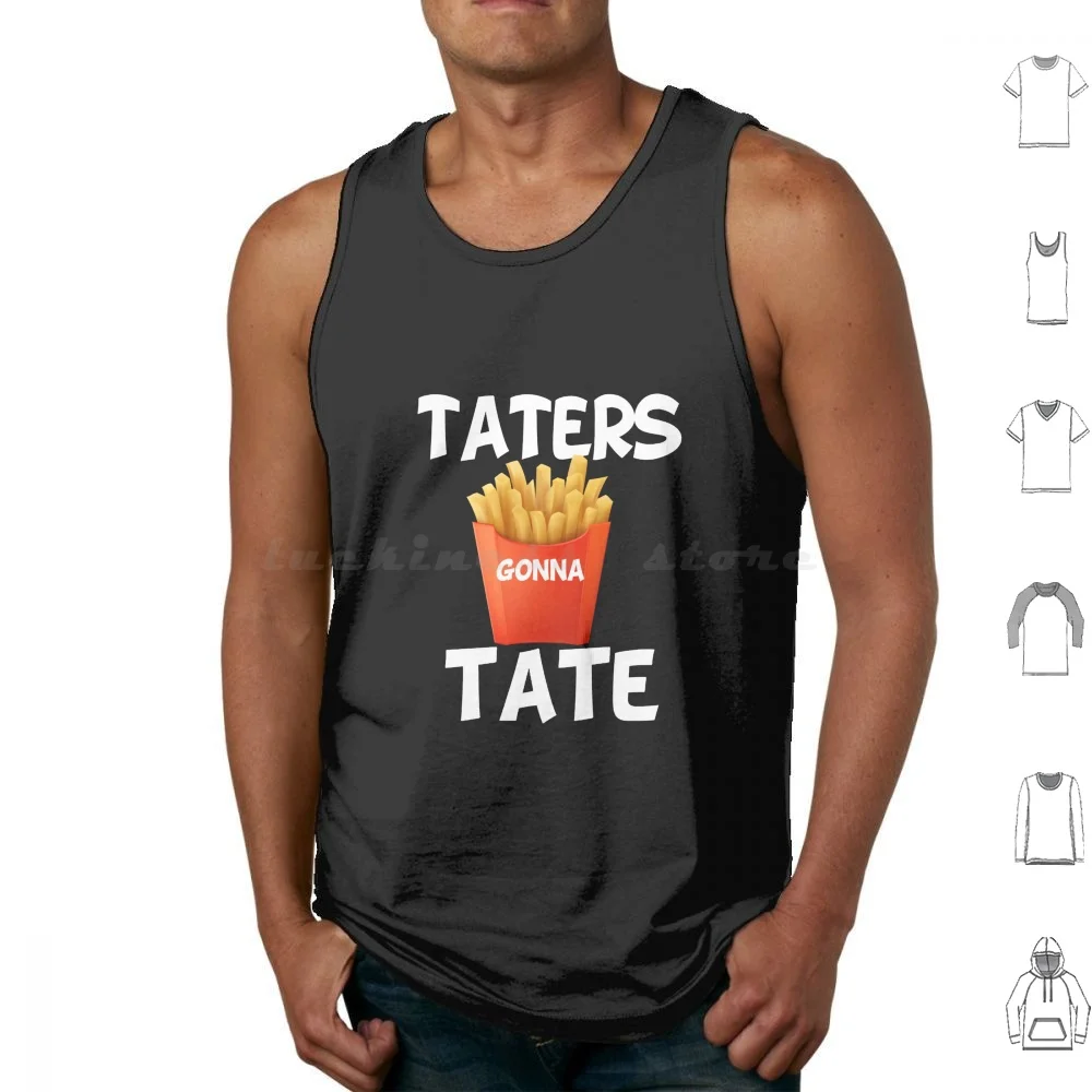 Taters Gonna Tate Funny Tank Tops Print Cotton Taters Gonna Tate Potato Taters Funny Food Potatoes Hater Funny