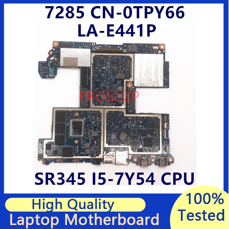 

Материнская плата CN-0TPY66 0TPY66 TPY66 для ноутбука DELL Latitude 7285, материнская плата с процессором SR345 I5-7Y5 4, 100% протестирована хорошо