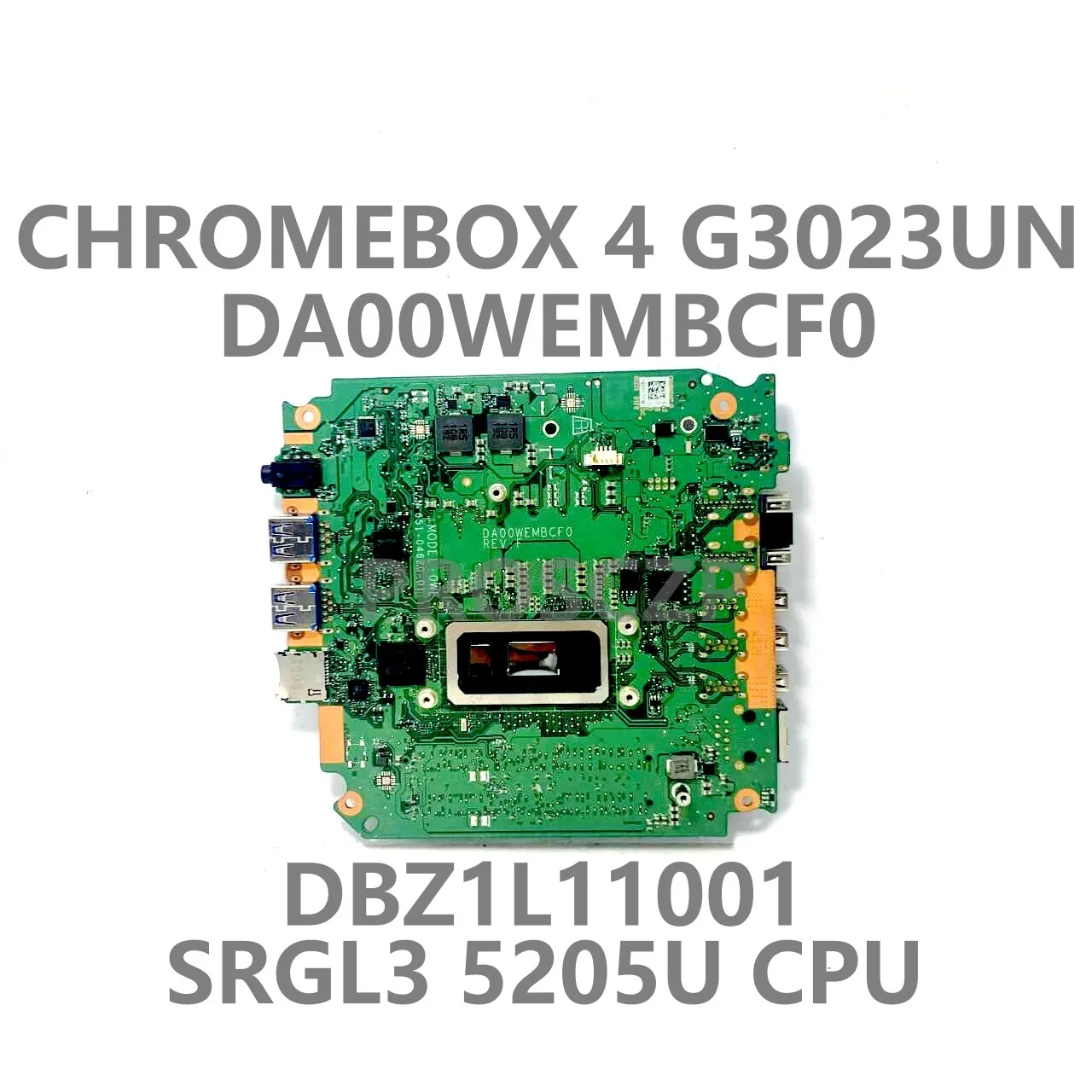 For ASUS CHROMEBOX 4 G3023UN DA00WEMBCF0 Laptop Motherboard With SRGL3 5205U CPU DBZ1L11001 DB.Z1L11.001 100% Full Tested Good