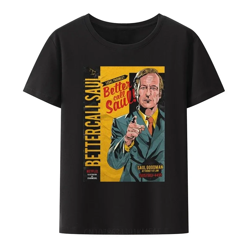 Better Call Saul T Shirt Men Women Goodman Drama Legal Tv Series Tee Cool Breathable Graphic Tops Casual Streetwear Camisetas