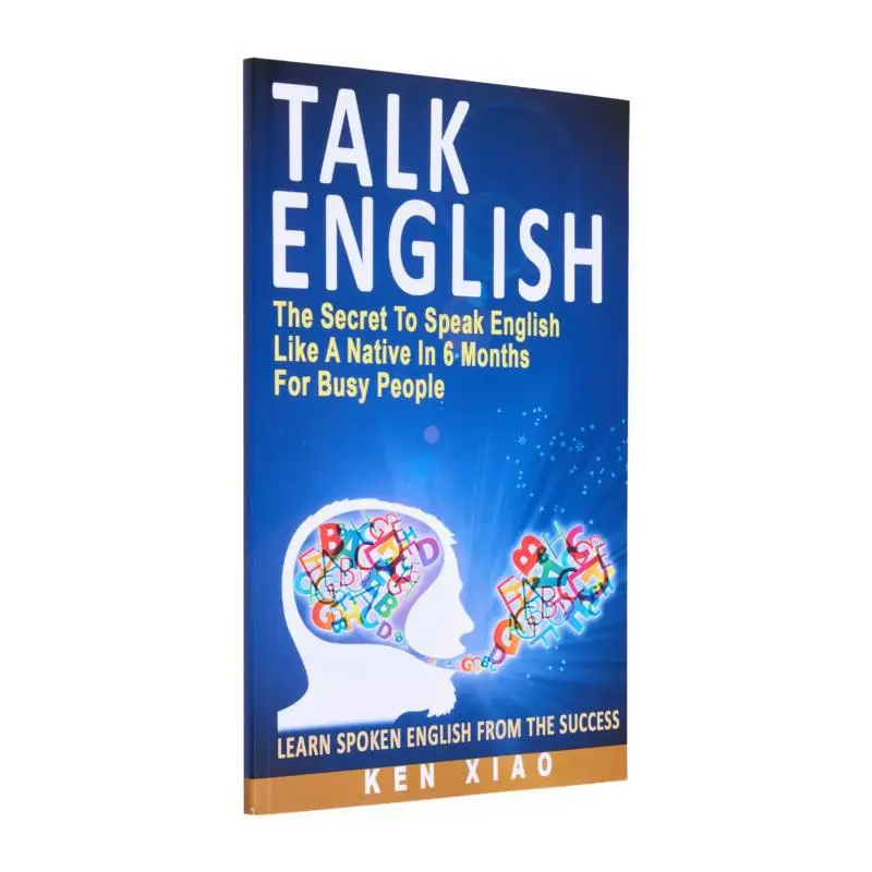 

Переговоры на английском языке, чтобы говорить на английском языке, как родной в 6-мися время занятий Сяо Кен 9780998163208