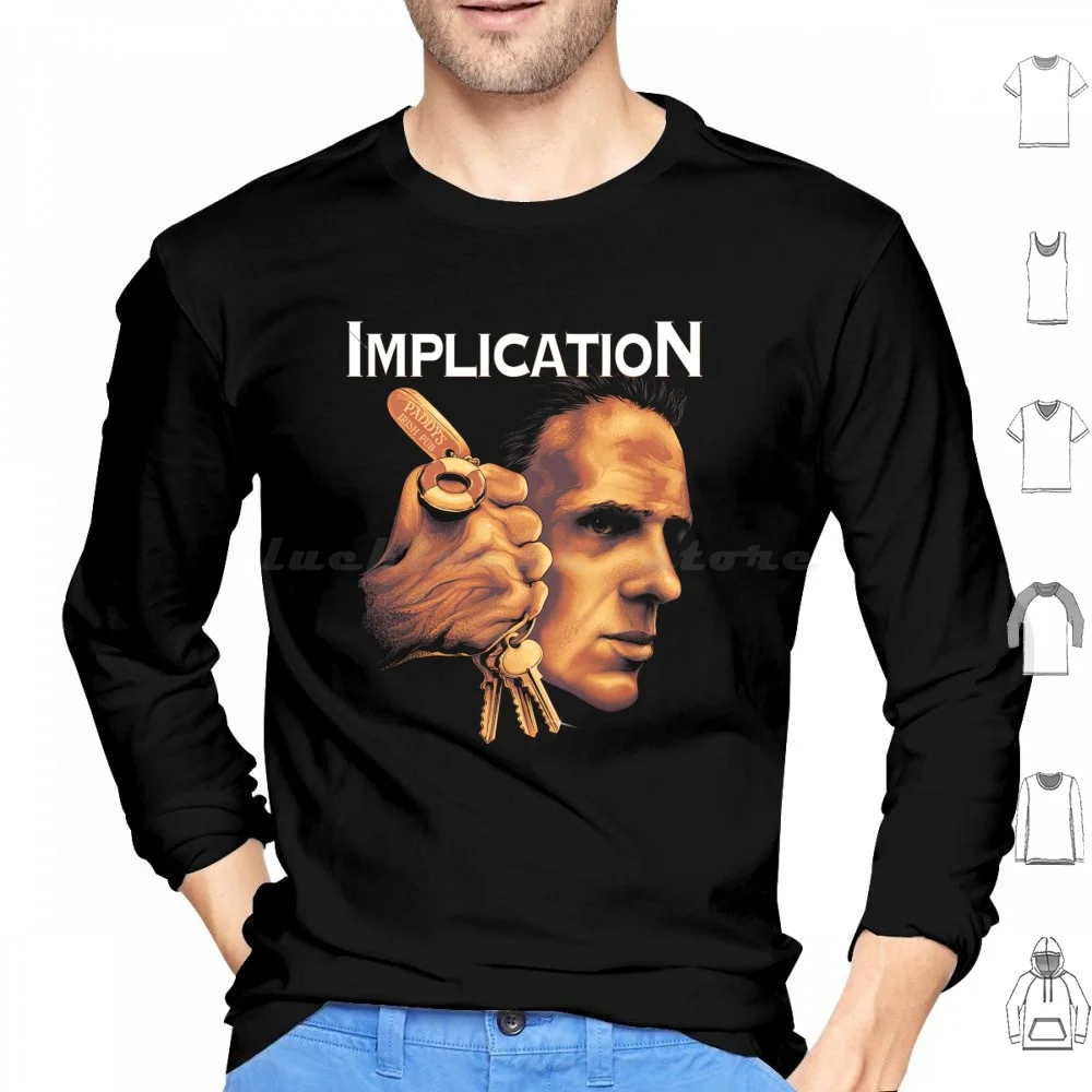 Implication Hoodies Long Sleeve The Implication Sarcastic Lasip Philadelphia Charlie Dennis Reynolds Its Always Sunny