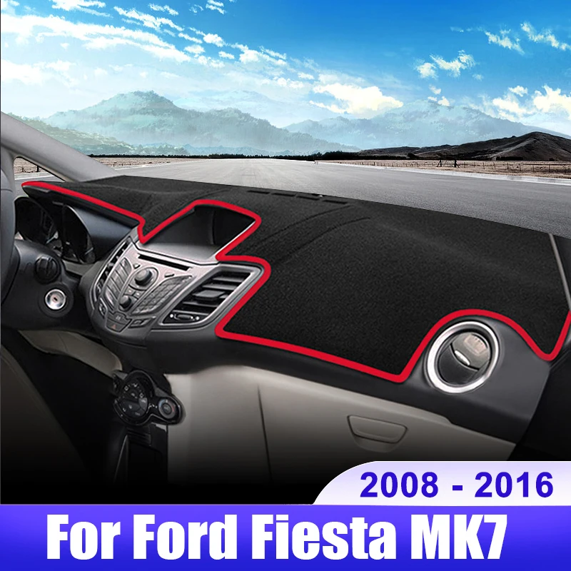 

For Ford Fiesta MK7 2008 2009 2010 2011 2012 2013 2014 2015 2016 Car Dashboard Cover Dash Mat Sun Shade Non-slip Pad Accessories