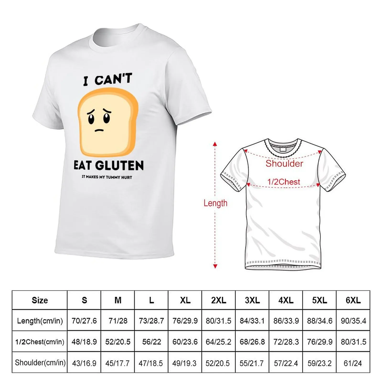 I Can't Eat Gluten - It makes my tummy hurt T-Shirt cotton t shirts high quality man graphic t shirt man tshirt T-shirt