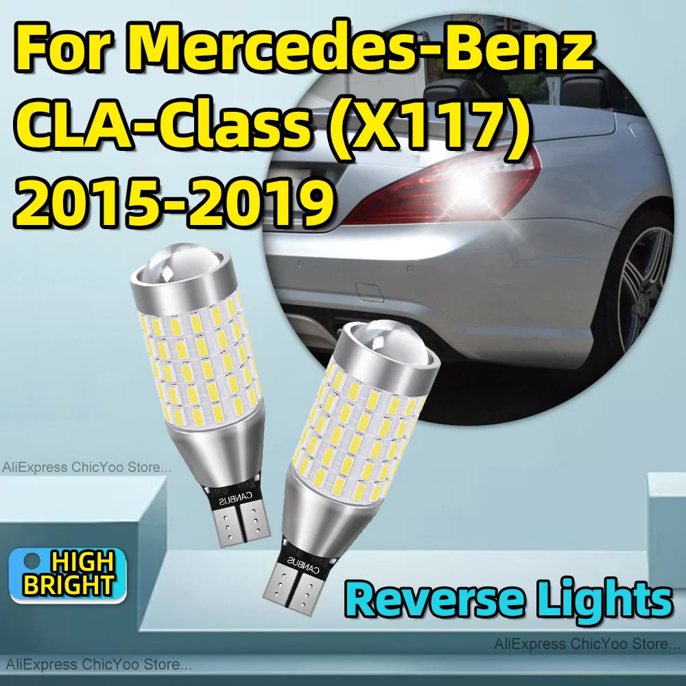 2Pcs LED Reverse Light T15 W16W 912 Signal Lamps High Quality 2000LM For Mercedes-Benz CLA-Class X117 2015 2016 2017 2018 2019