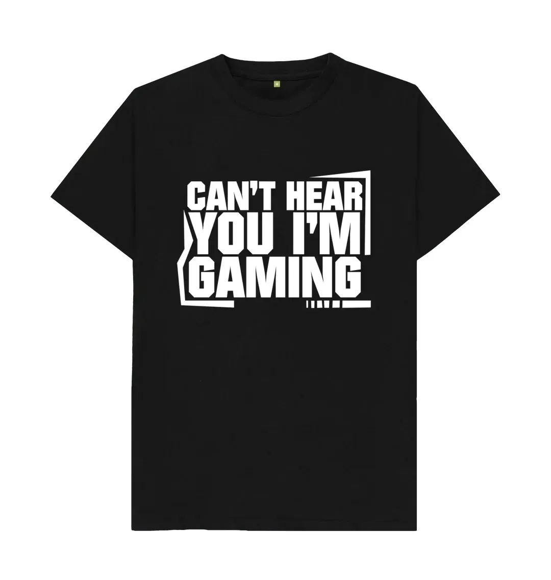 

CAN'T HEAR YOU I'M GAMING T SHIRT Fashionable, trendy, romantic T-Shirt Funny Graphic Letter Tee Shirts