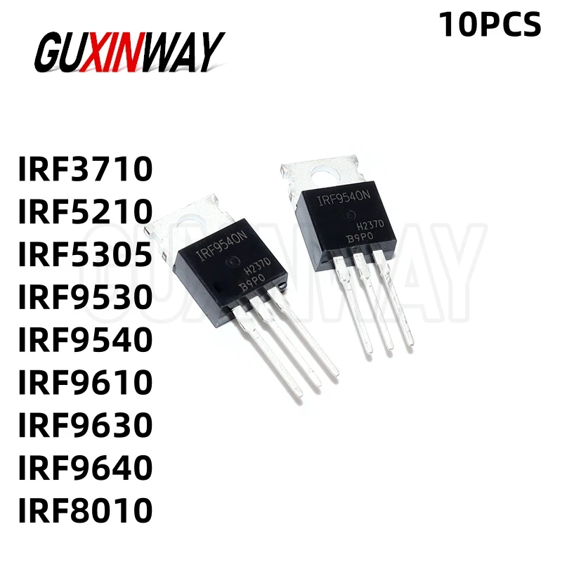 10PCS IRF3710 IRF5210 IRF5305 IRF9530 IRF9540 IRF9610 IRF9630 IRF9640 IRF3710PBF IRF5210PBF IRF9640PBF IRF8010 IRF8010PBF