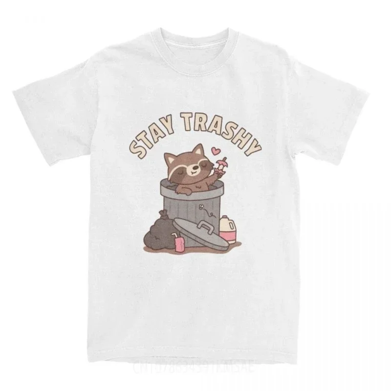 Men Women Cute Raccoon In Dustbin Stay Trashy Graphic T Shirt Cotton Funny Garbage Raccoons Trash T Shirt Tee Clothing Unique