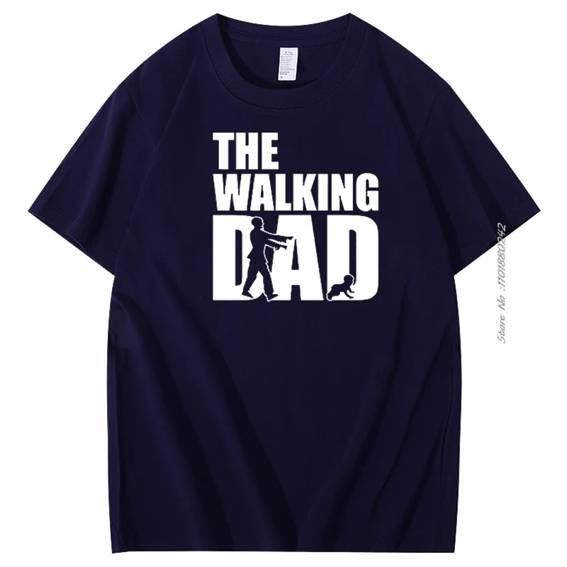

The Walking Dad Funny Graphic T Shirts Cotton T-shirt Summer men's Short Sleeve t-shirt Harajuku Streetwear Men's Clothing