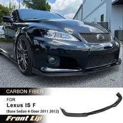 Car Front Bumper Lip Spoiler for Lexus IS F IS250 IS300 Sedan 4-Door 2011 2012 Racing Front Lip Chin Apron Body Kit Carbon Fiber
