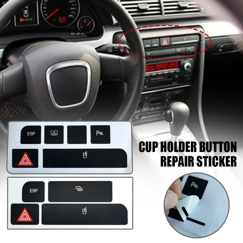 Car Interior Stickers Suitable For Audi A4 Emergency/dual Flash Button Cup Holder Button Repair Sticker ESP Stickers Repair R8Y2