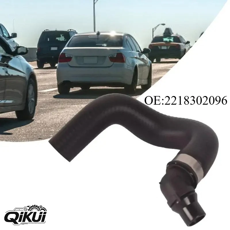 

QIKUI 2218302096 Replacement Radiator Hose Water Pipe For W221 C216 Engine Water Tanks Radiator Coolant Hose Anti Leakage Design